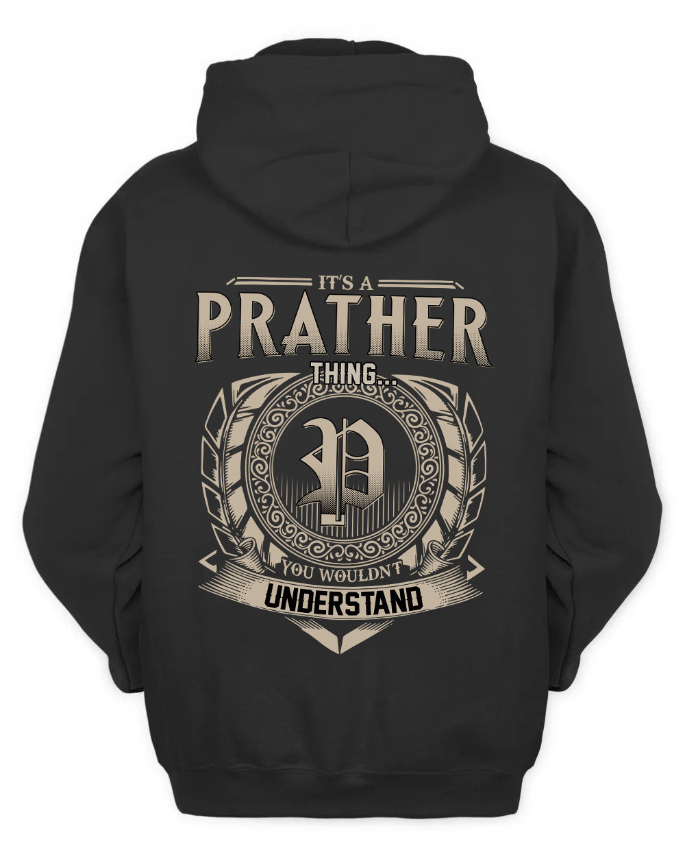PRATHER HH88-K2–Personalized Name Quote Apparel “It’s a/an NAME Thing You Wouldn’t Understand”