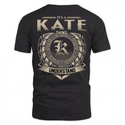 KATE HH88-K2–Personalized Name Quote Apparel “It’s an NAME Thing You Wouldn’t Understand”