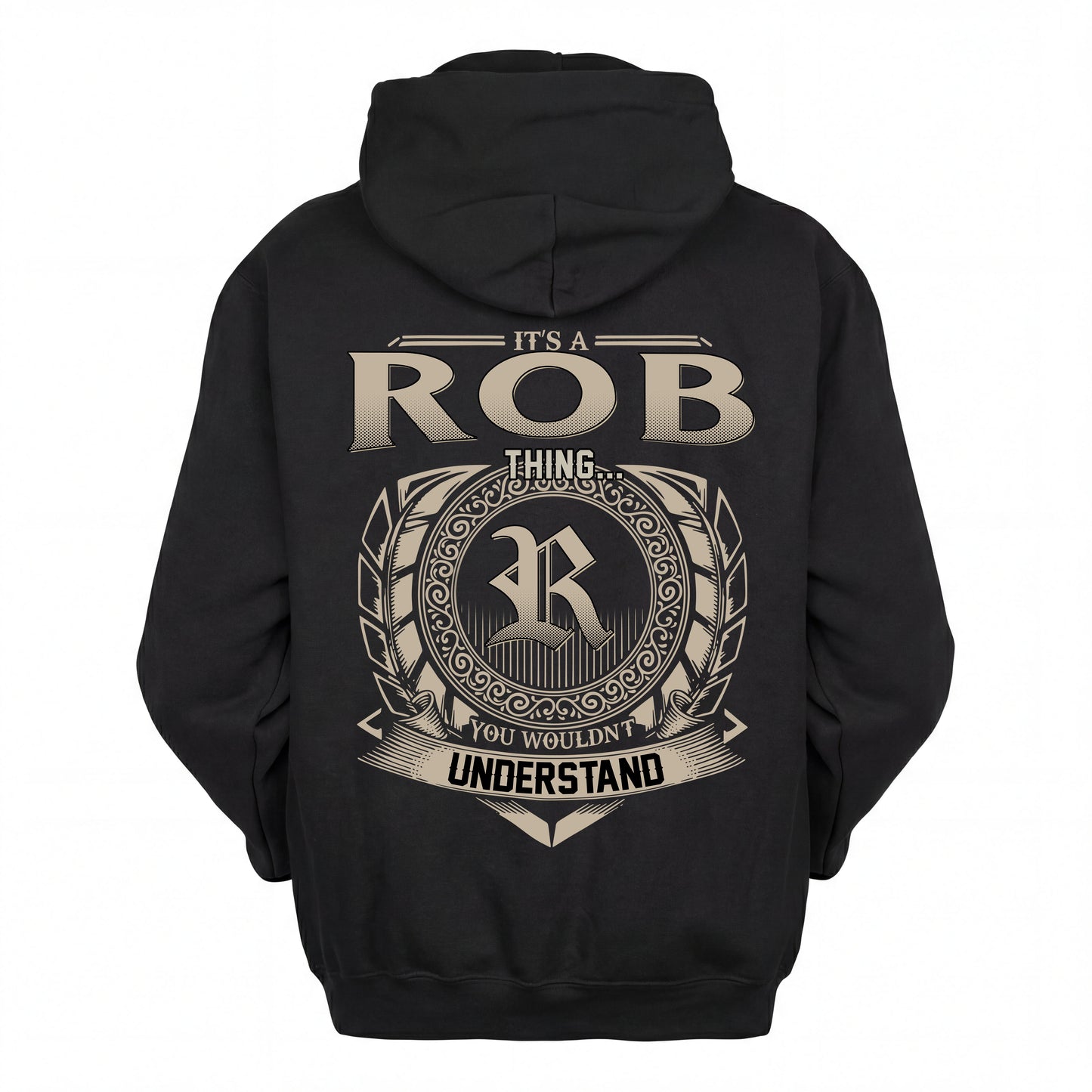 ROB HH88-K2–Personalized Name Quote Apparel “It’s an NAME Thing You Wouldn’t Understand”