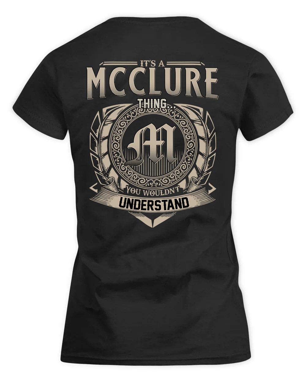 MCCLURE HH88-K2–Personalized Name Quote Apparel “It’s a/an NAME Thing You Wouldn’t Understand”