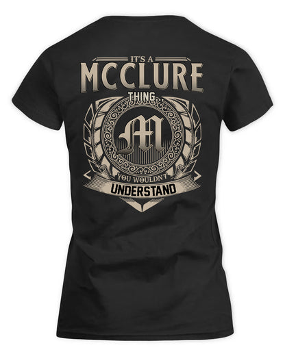 MCCLURE HH88-K2–Personalized Name Quote Apparel “It’s a/an NAME Thing You Wouldn’t Understand”