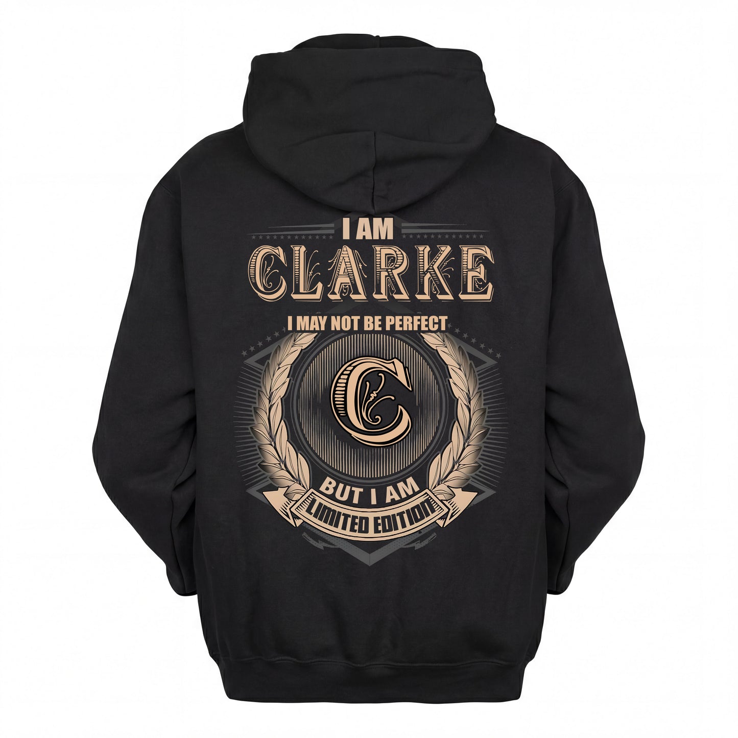 CLARKE 2K-101–Personalized Name Quote Apparel “I Am NAME May Not Be Perfect But I Am Limited Edition”