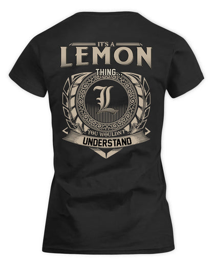 LEMON HH88-K2–Personalized Name Quote Apparel “It’s a/an NAME Thing You Wouldn’t Understand”