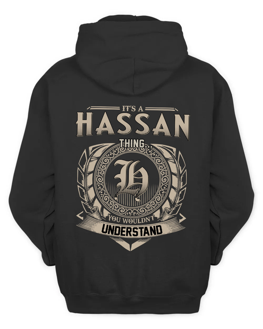 HASSAN HH88-K2–Personalized Name Quote Apparel “It’s a/an NAME Thing You Wouldn’t Understand”
