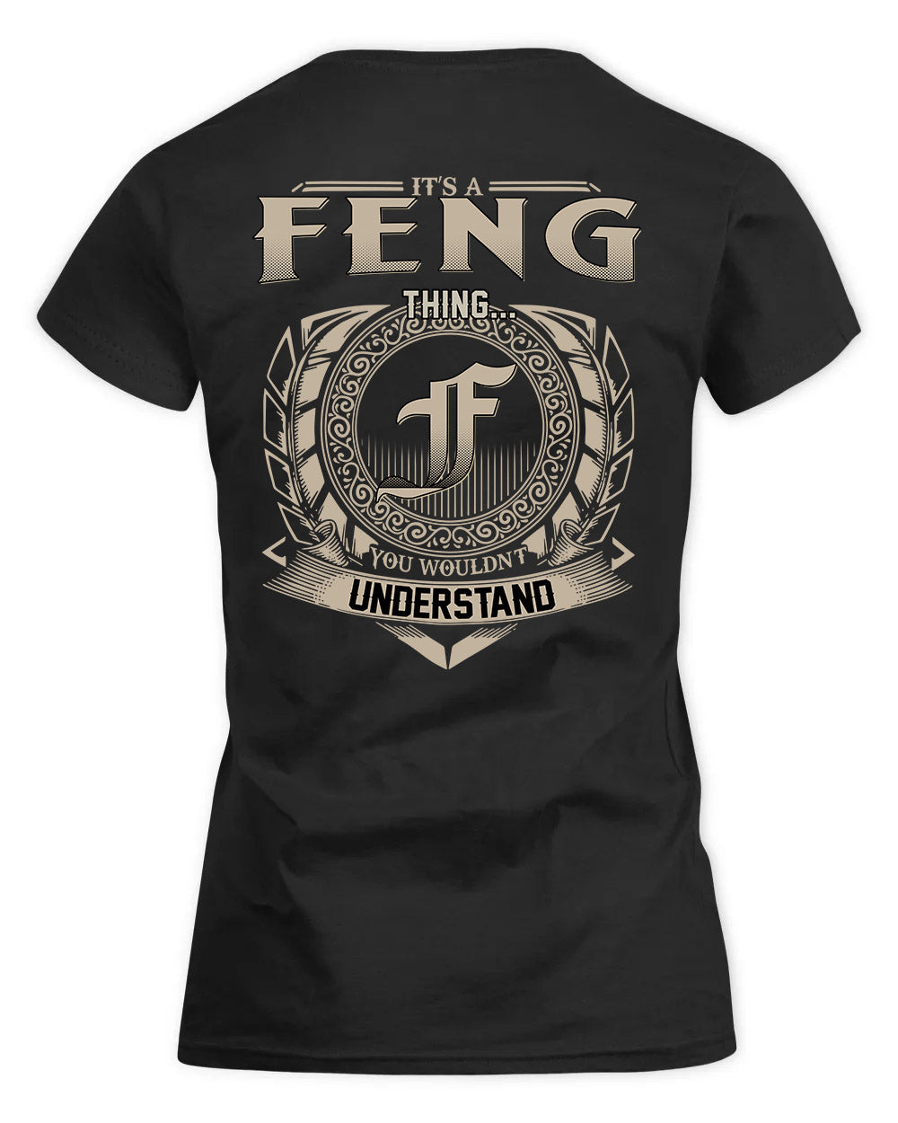FENG HH88-K2–Personalized Name Quote Apparel “It’s a/an NAME Thing You Wouldn’t Understand”