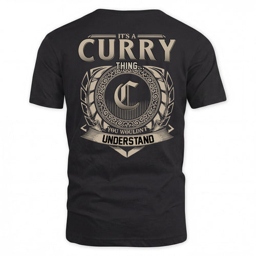 CURRY HH88-K2–Personalized Name Quote Apparel “It’s a/an NAME Thing You Wouldn’t Understand”