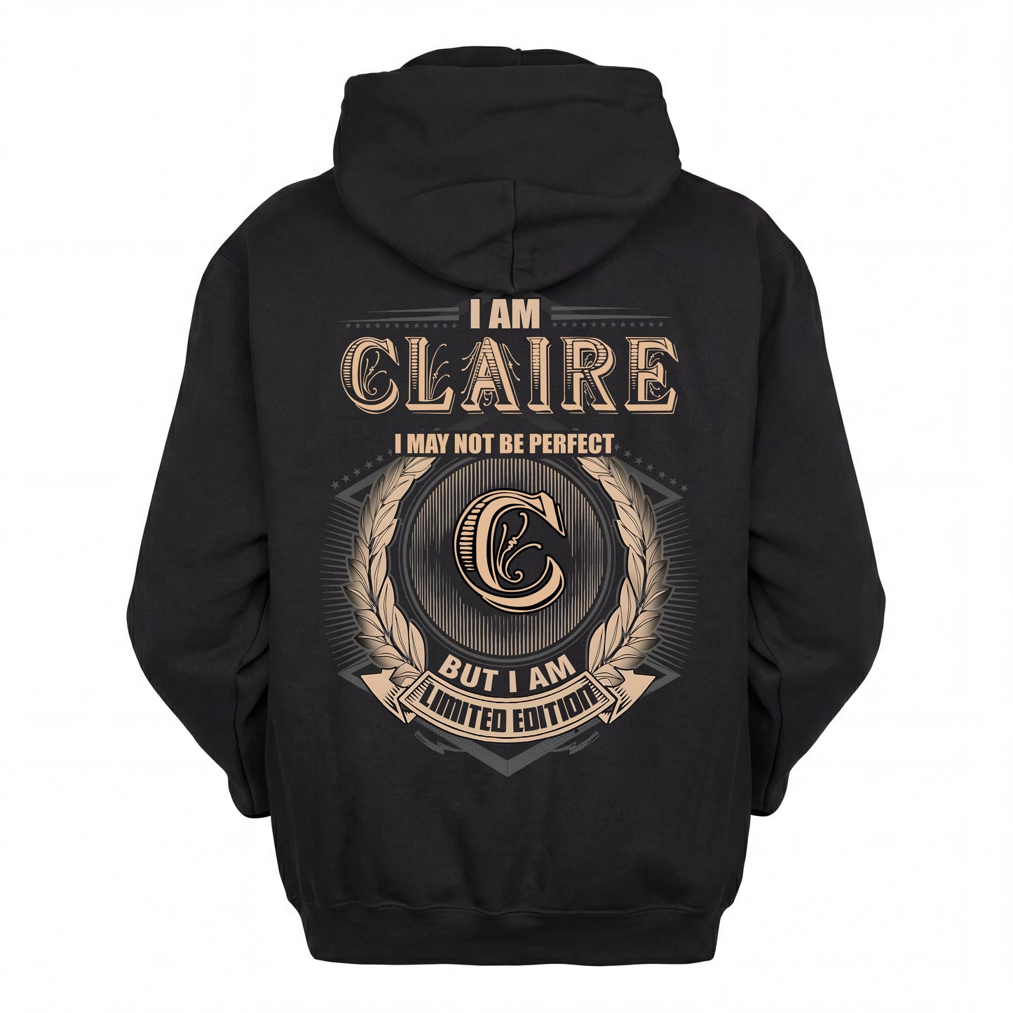CLAIRE 2K-101–Personalized Name Quote Apparel “I Am NAME May Not Be Perfect But I Am Limited Edition”