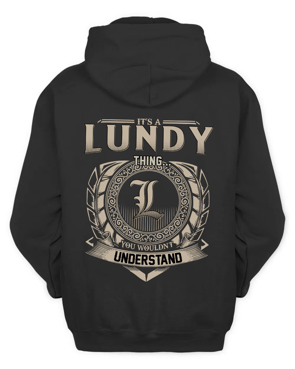 LUNDY HH88-K2–Personalized Name Quote Apparel “It’s a/an NAME Thing You Wouldn’t Understand”