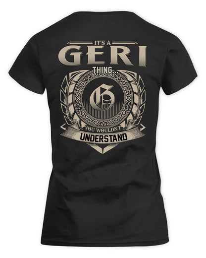 GERI HH88-K2–Personalized Name Quote Apparel “It’s a/an NAME Thing You Wouldn’t Understand”