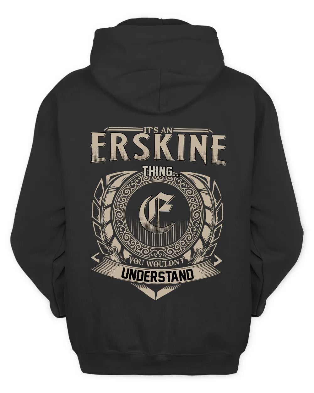 ERSKINE HH88-K2–Personalized Name Quote Apparel “It’s a/an NAME Thing You Wouldn’t Understand”