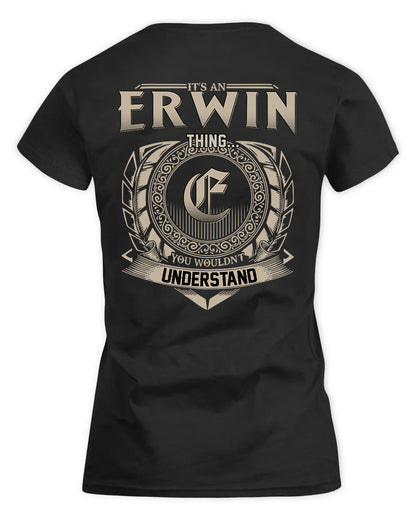 ERWIN HH88-K2–Personalized Name Quote Apparel “It’s a/an NAME Thing You Wouldn’t Understand”