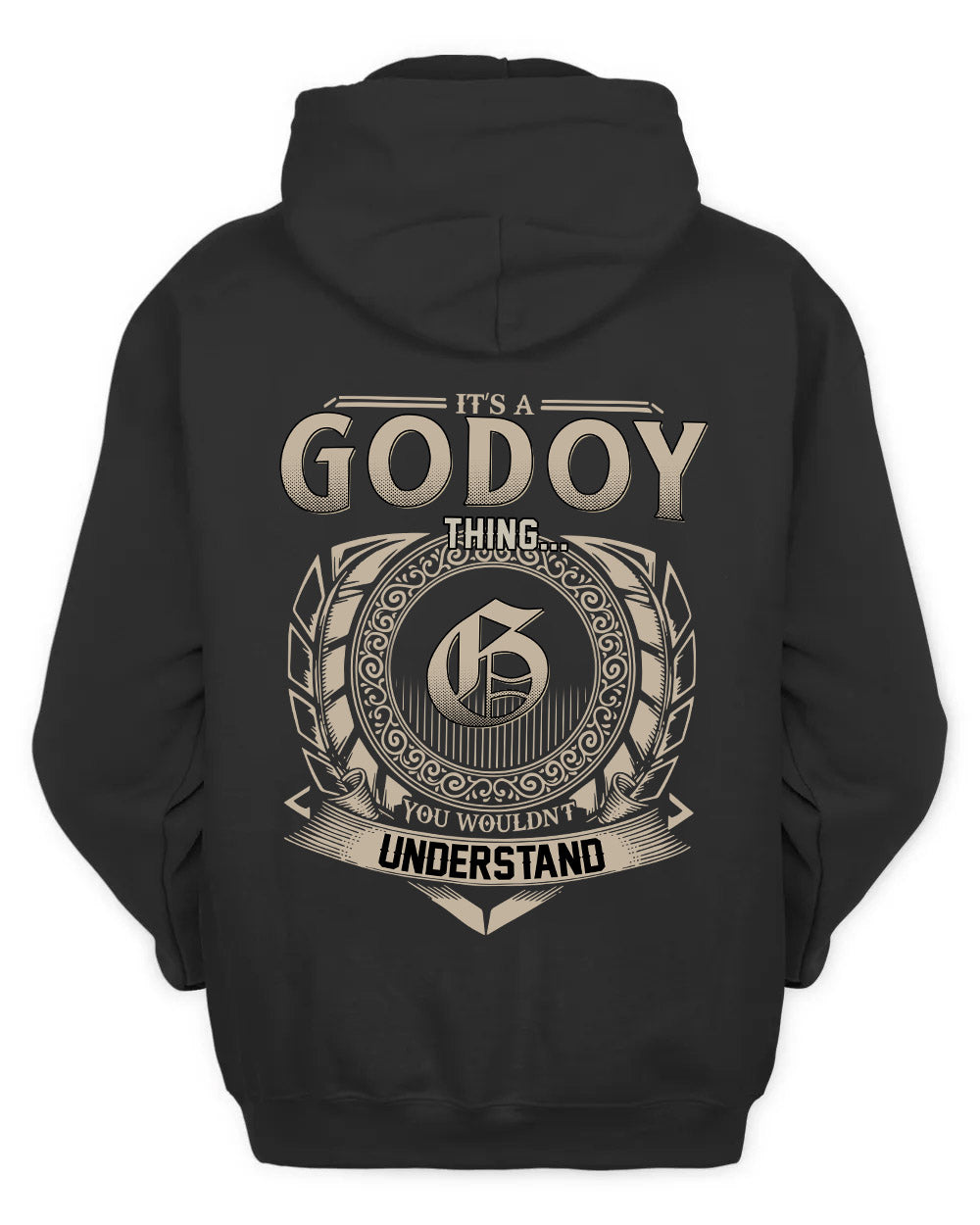 GODOY HH88-K2–Personalized Name Quote Apparel “It’s a/an NAME Thing You Wouldn’t Understand”