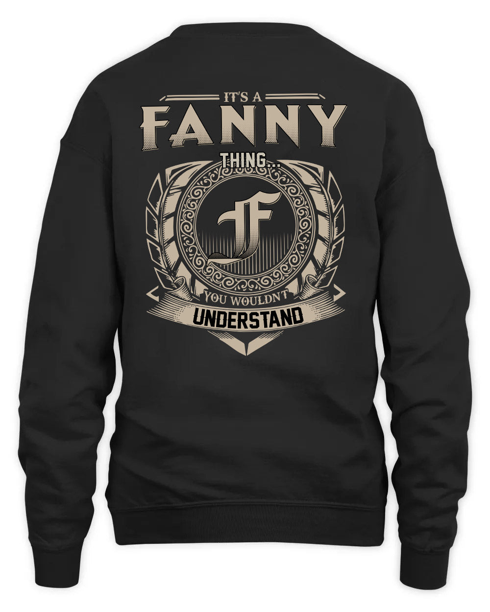 FANNY HH88-K2–Personalized Name Quote Apparel “It’s a/an NAME Thing You Wouldn’t Understand”