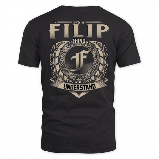 FILIP HH88-K2–Personalized Name Quote Apparel “It’s a/an NAME Thing You Wouldn’t Understand”