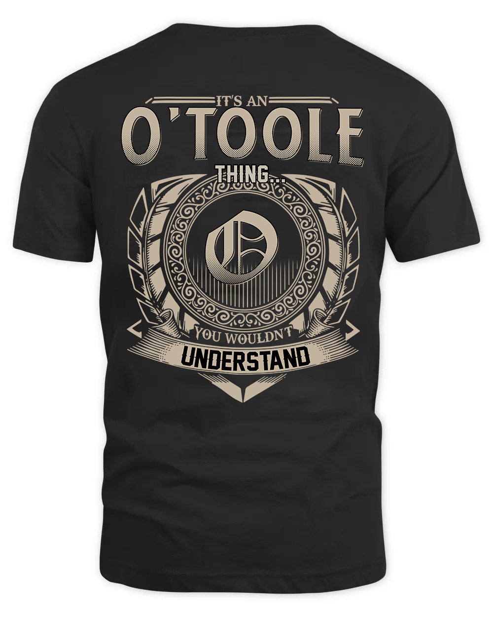 O'TOOLE HH88-K2–Personalized Name Quote Apparel “It’s a/an NAME Thing You Wouldn’t Understand”