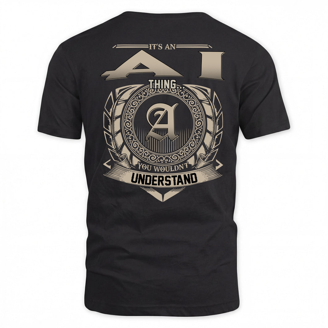 AI HH88-K2–Personalized Name Quote Apparel “It’s a/an NAME Thing You Wouldn’t Understand”