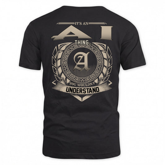 AI HH88-K2–Personalized Name Quote Apparel “It’s a/an NAME Thing You Wouldn’t Understand”