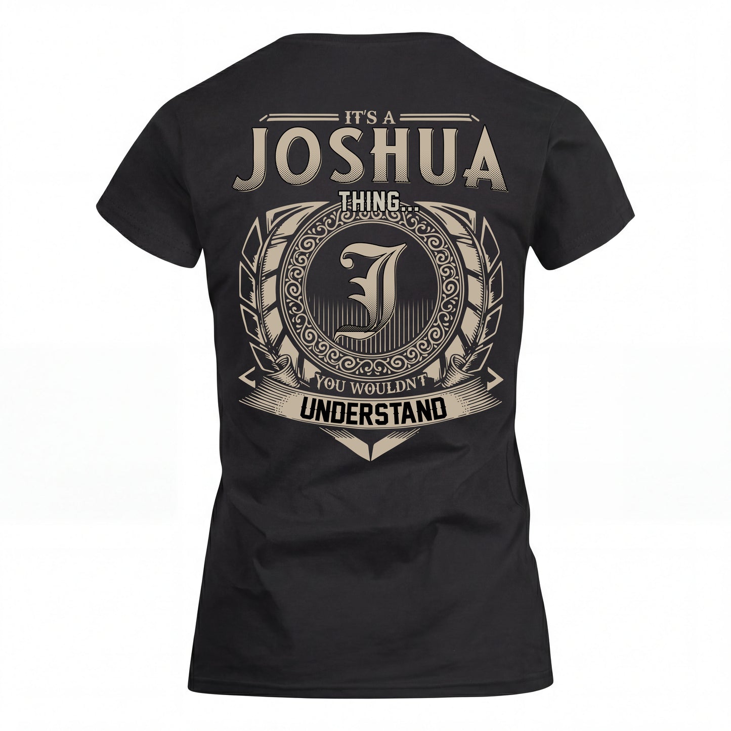 JOSHUA HH88-K2–Personalized Name Quote Apparel “It’s an NAME Thing You Wouldn’t Understand”