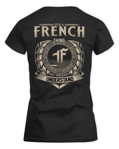 FRENCH HH88-K2–Personalized Name Quote Apparel “It’s a/an NAME Thing You Wouldn’t Understand”