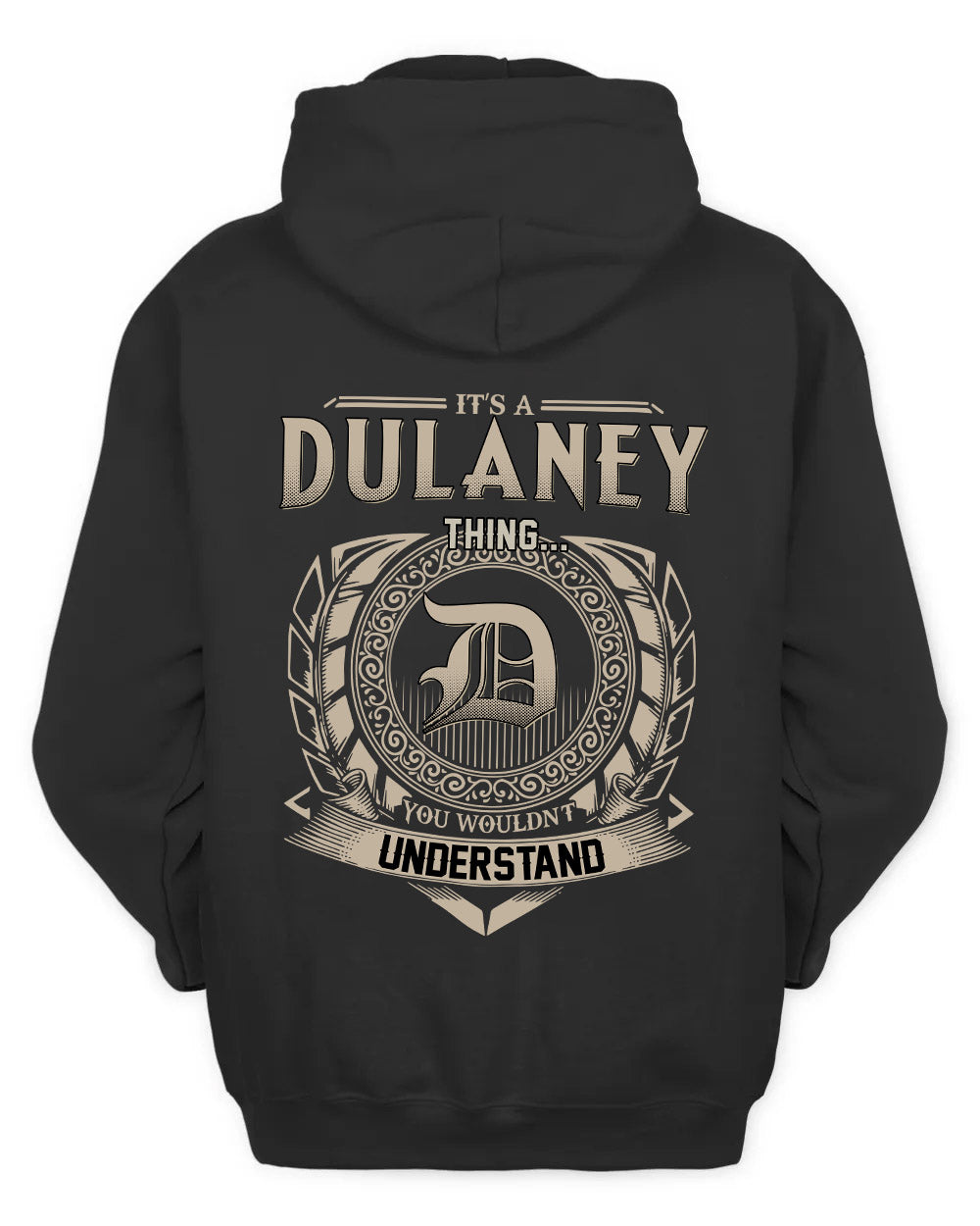 DULANEY HH88-K2–Personalized Name Quote Apparel “It’s a/an NAME Thing You Wouldn’t Understand”
