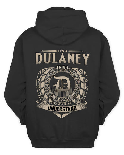 DULANEY HH88-K2–Personalized Name Quote Apparel “It’s a/an NAME Thing You Wouldn’t Understand”