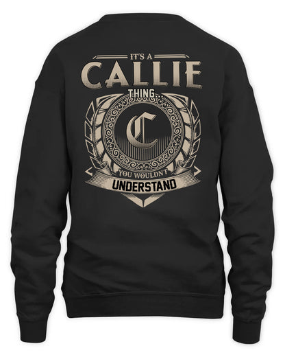 CALLIE HH88-K2–Personalized Name Quote Apparel “It’s a/an NAME Thing You Wouldn’t Understand”