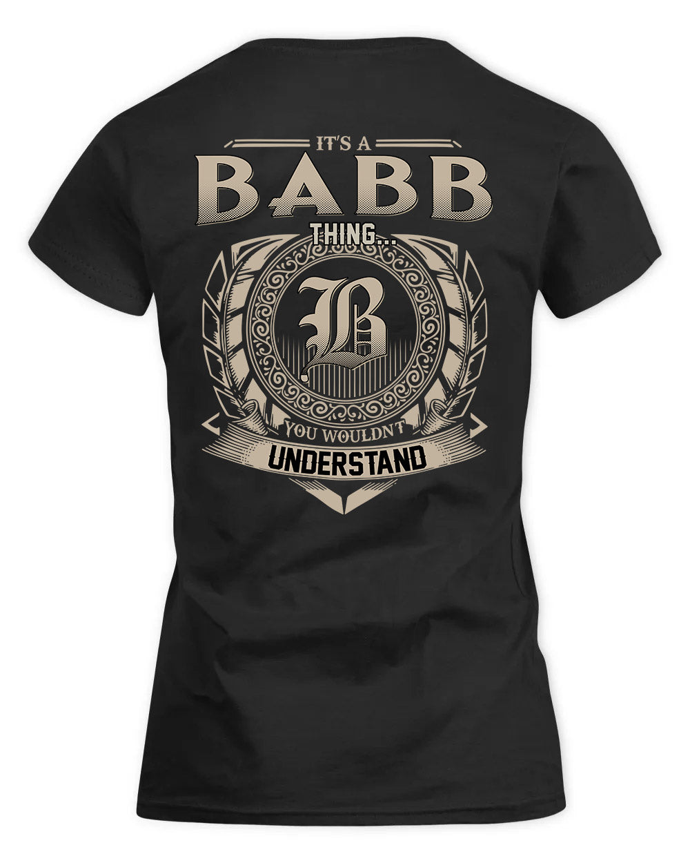 BABB HH88-K2–Personalized Name Quote Apparel “It’s a/an NAME Thing You Wouldn’t Understand”