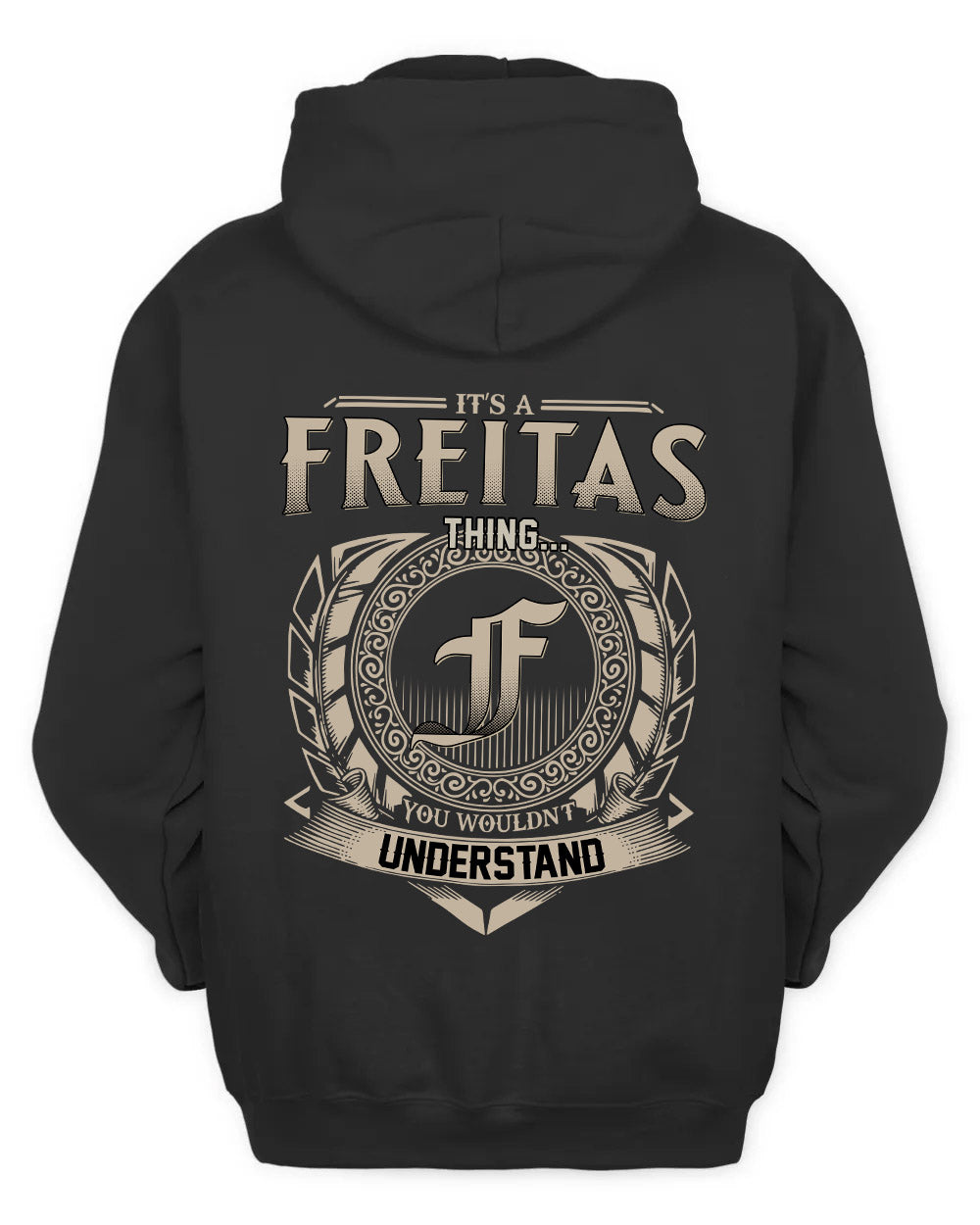 FREITAS HH88-K2–Personalized Name Quote Apparel “It’s a/an NAME Thing You Wouldn’t Understand”