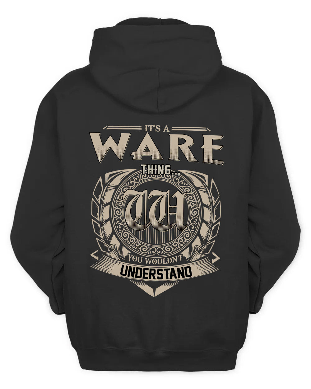 WARE HH88-K2–Personalized Name Quote Apparel “It’s a/an NAME Thing You Wouldn’t Understand”