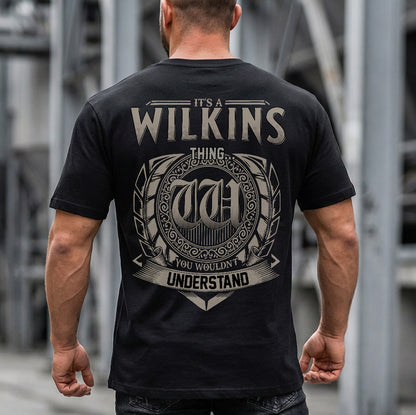 WILKINS HH88-K2–Personalized Name Quote Apparel “It’s a/an NAME Thing You Wouldn’t Understand”