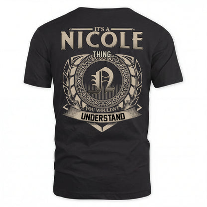 NICOLE HH88-K2–Personalized Name Quote Apparel “It’s an NAME Thing You Wouldn’t Understand”