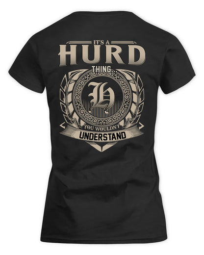 HURD HH88-K2–Personalized Name Quote Apparel “It’s a/an NAME Thing You Wouldn’t Understand”
