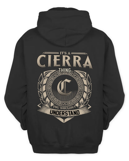 CIERRA HH88-K2–Personalized Name Quote Apparel “It’s a/an NAME Thing You Wouldn’t Understand”