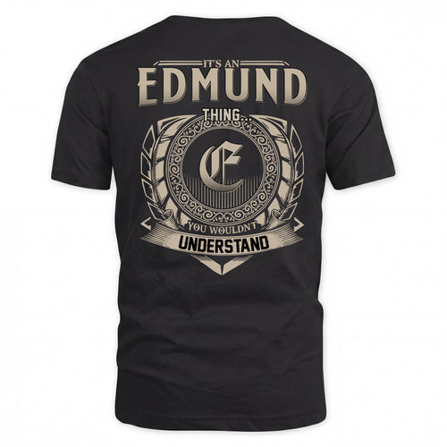 EDMUND HH88-K2–Personalized Name Quote Apparel “It’s a/an NAME Thing You Wouldn’t Understand”