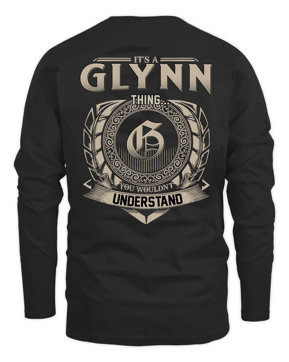 GLYNN HH88-K2–Personalized Name Quote Apparel “It’s a/an NAME Thing You Wouldn’t Understand”