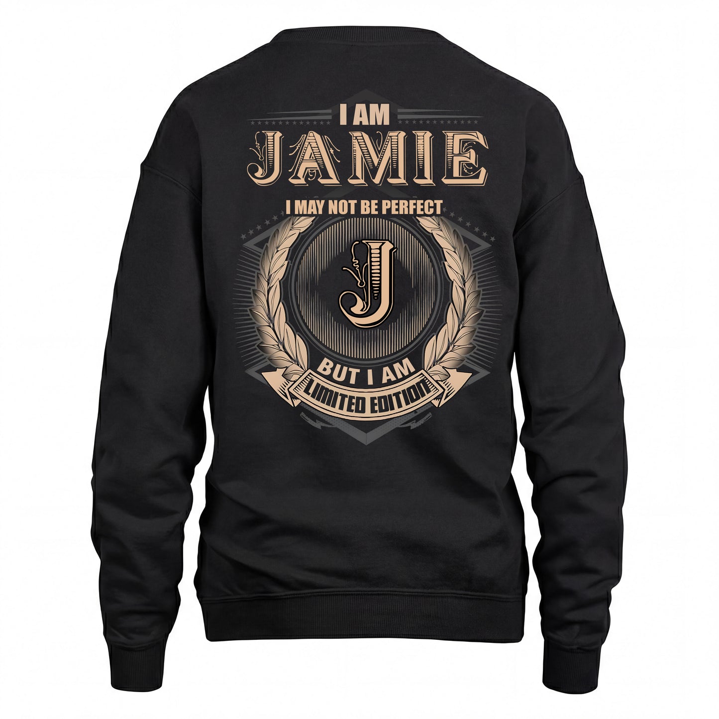 JAMIE 2K-101–Personalized Name Quote Apparel “I Am NAME May Not Be Perfect But I Am Limited Edition”