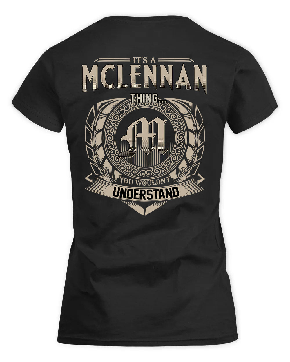 MCLENNAN HH88-K2–Personalized Name Quote Apparel “It’s a/an NAME Thing You Wouldn’t Understand”