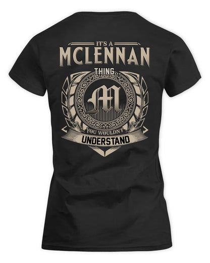 MCLENNAN HH88-K2–Personalized Name Quote Apparel “It’s a/an NAME Thing You Wouldn’t Understand”