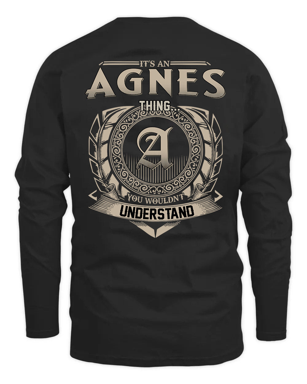 AGNES HH88-K2–Personalized Name Quote Apparel “It’s a/an NAME Thing You Wouldn’t Understand”