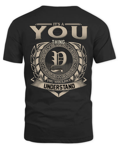 YOU HH88-K2–Personalized Name Quote Apparel “It’s a/an NAME Thing You Wouldn’t Understand”