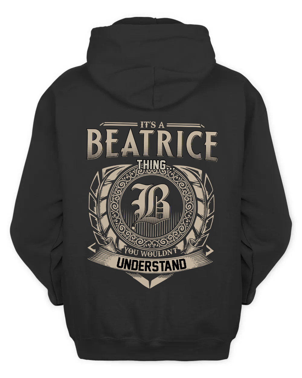 BEATRICE HH88-K2–Personalized Name Quote Apparel “It’s a/an NAME Thing You Wouldn’t Understand”