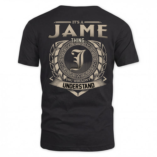JAME HH88-K2–Personalized Name Quote Apparel “It’s a/an NAME Thing You Wouldn’t Understand”