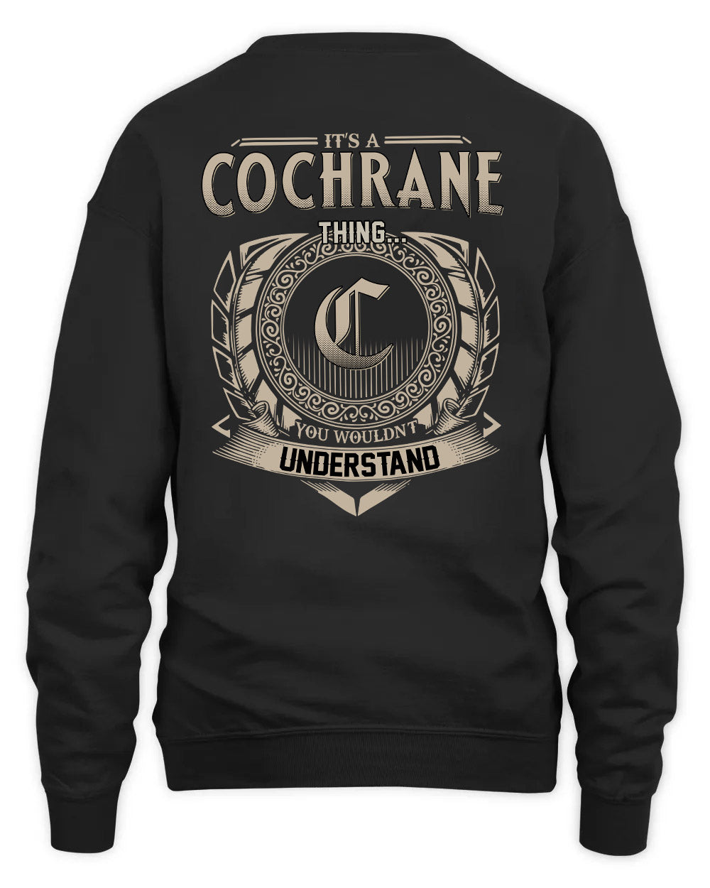 COCHRANE HH88-K2–Personalized Name Quote Apparel “It’s a/an NAME Thing You Wouldn’t Understand”