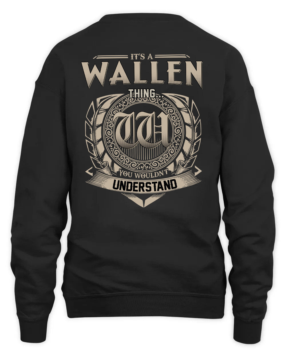 WALLEN HH88-K2–Personalized Name Quote Apparel “It’s a/an NAME Thing You Wouldn’t Understand”