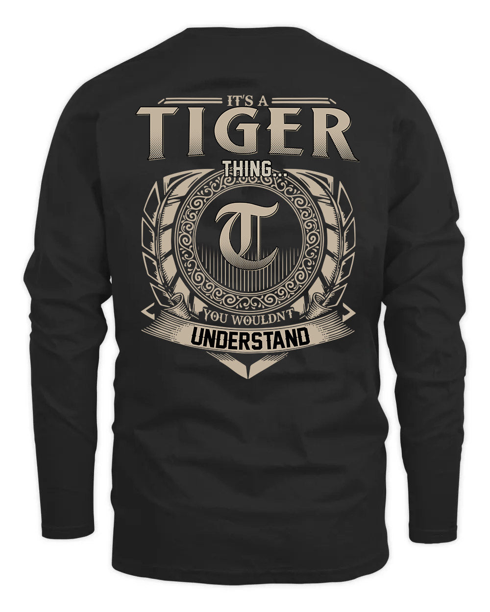 TIGER HH88-K2–Personalized Name Quote Apparel “It’s a/an NAME Thing You Wouldn’t Understand”
