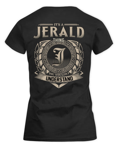 JERALD HH88-K2–Personalized Name Quote Apparel “It’s a/an NAME Thing You Wouldn’t Understand”
