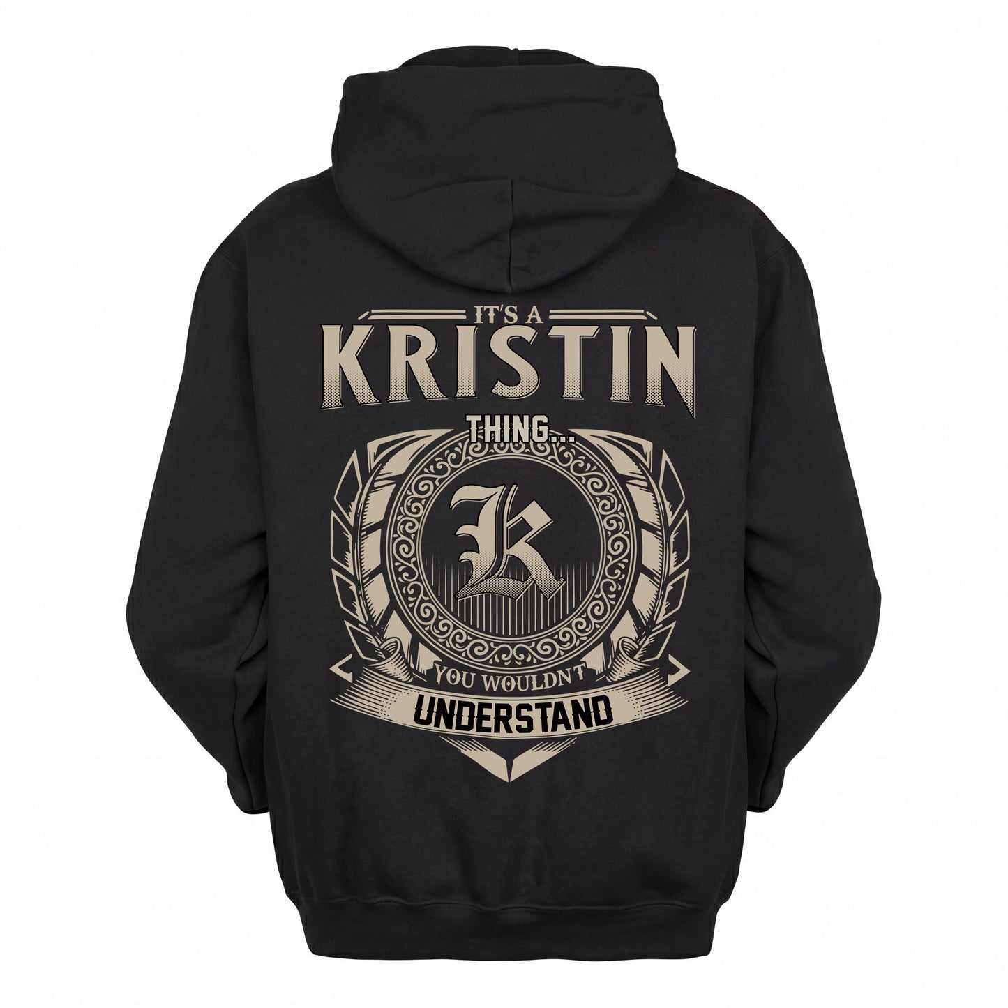 KRISTIN HH88-K2–Personalized Name Quote Apparel “It’s an NAME Thing You Wouldn’t Understand”