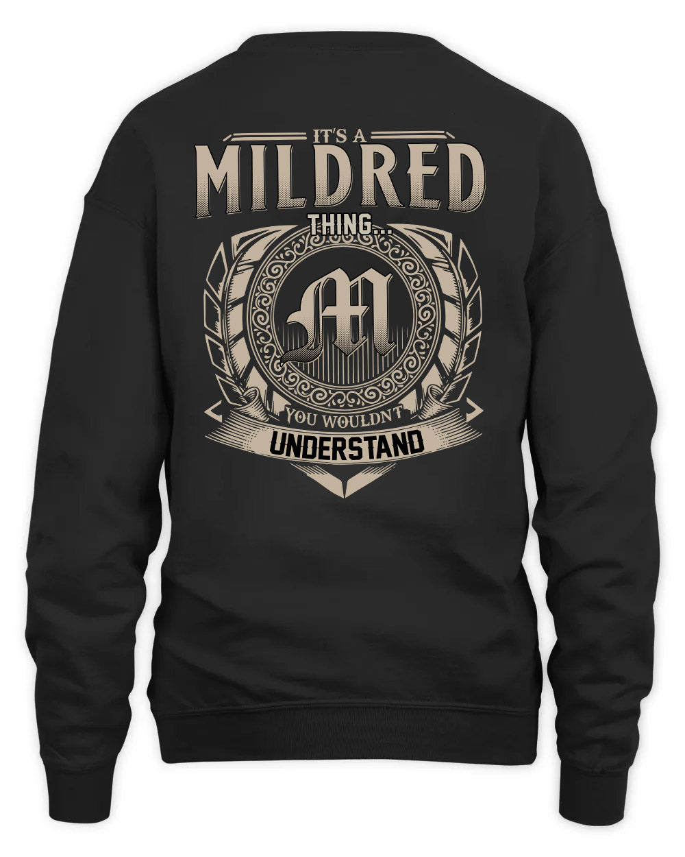 MILDRED HH88-K2–Personalized Name Quote Apparel “It’s a/an NAME Thing You Wouldn’t Understand”