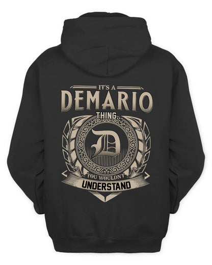 DEMARIO HH88-K2–Personalized Name Quote Apparel “It’s a/an NAME Thing You Wouldn’t Understand”