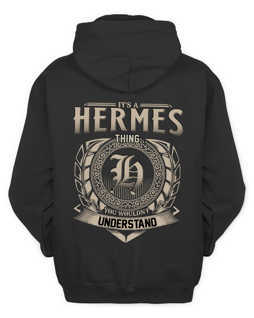 HERMES HH88-K2–Personalized Name Quote Apparel “It’s a/an NAME Thing You Wouldn’t Understand”